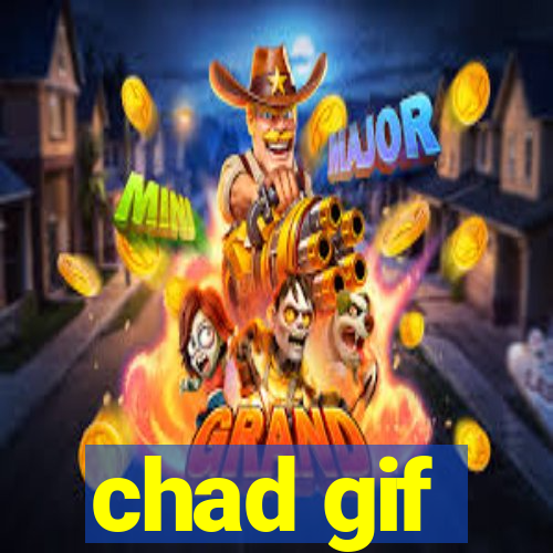 chad gif